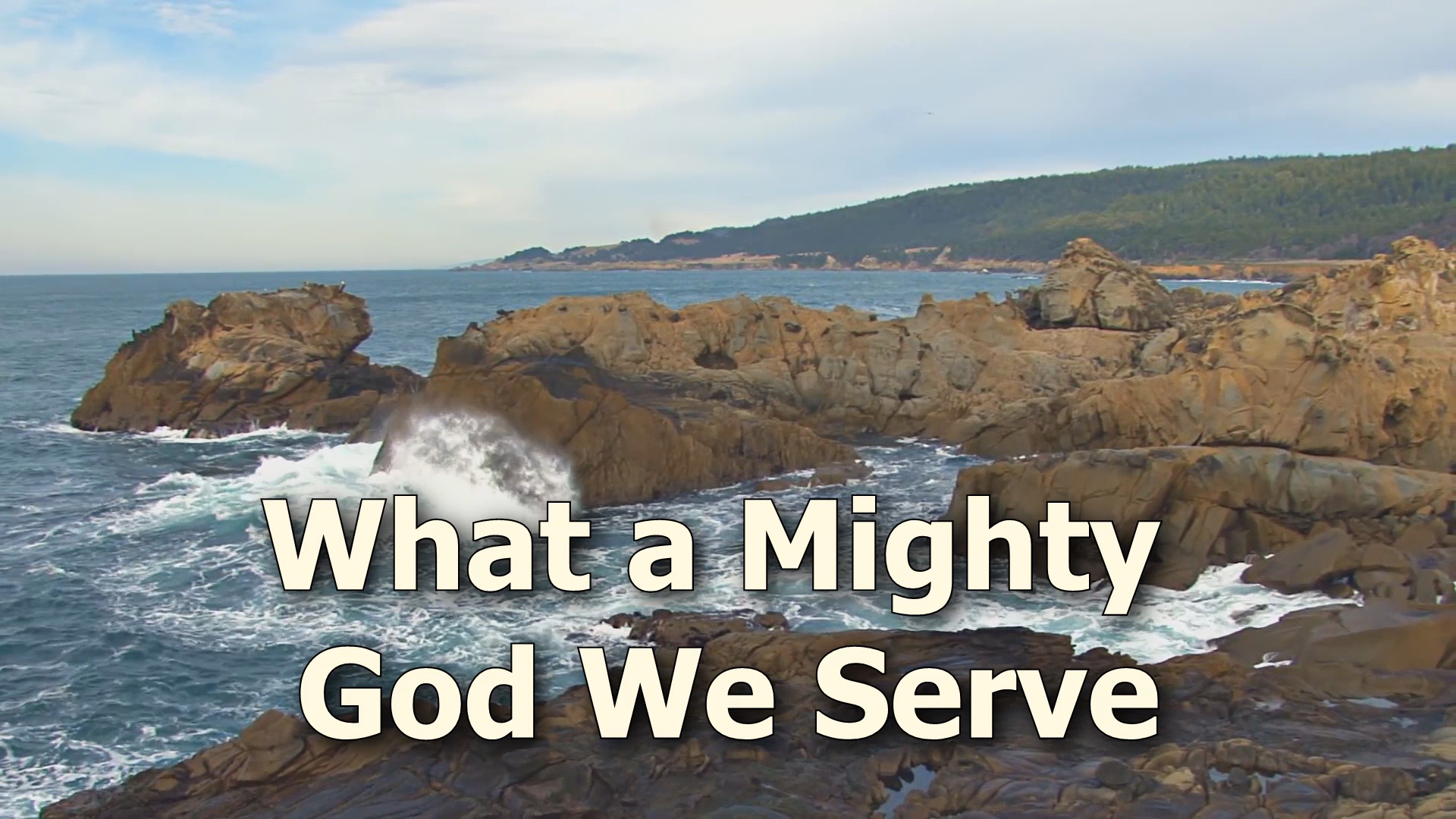 What A Mighty God We Serve Singalong Christian Video HD With Lyrics